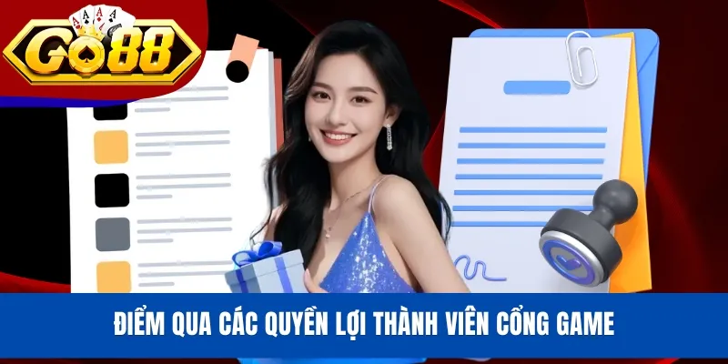 Điểm qua các quyền lợi thành viên cổng game