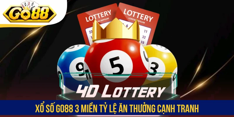 Xổ số GO88 3 miền tỷ lệ ăn thưởng cạnh tranh